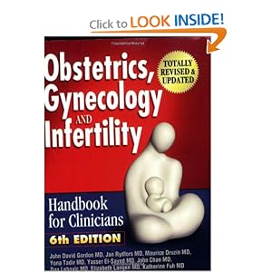 Click here to buy Obstetrics, Gynecology and Infertility: Handbook for Clinicians; Pocket Edition by John D. Gordon, Jan T. Rydfors, Maurice L. Druzin, and Yona Tadir.