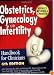 Obstetrics, Gynecology and Infertility: Handbook for Clinicians; Pocket Edition