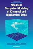 Nonlinear Computer Modeling of Chemical and Biochemical Data
