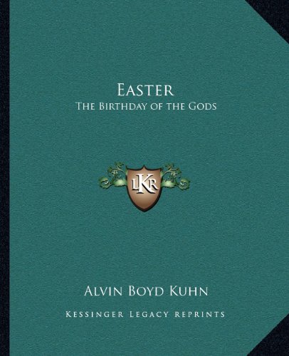 Easter: The Birthday of the Gods