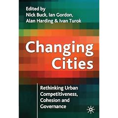 Changing Cities: Rethinking Urban Competitiveness, Cohesion and Governance (Cities Texts)