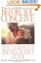 Before You Conceive: The Complete Pregnancy Guide