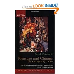 Pleasure and Change: The Aesthetics of Canon (The Berkeley Tanner Lectures)