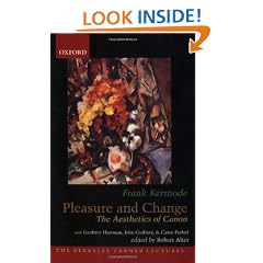 Pleasure and Change: The Aesthetics of Canon (The Berkeley Tanner Lectures)