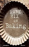 Mark Hix on baking