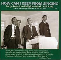 How Can I Keep from Singing, Vol. 1