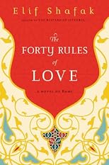 The Forty Rules of Love: A Novel of Rumi