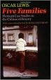 Five Families: Mexican Case Studies in the Culture of Poverty