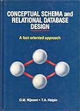 Conceptual schema and relational database design : a fact oriented approach