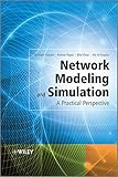 Network modeling and simulation : a practical perspective