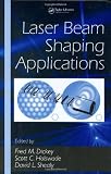 Laser Beam Shaping Applications (Optical Science and Engineering)