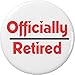 Officially Retired 1.25â€ Pinback Button Pin Retirement