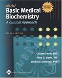 Marks Basic Medical Biochemistry: A Clinical Approach