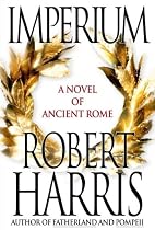 Imperium: A Novel of Ancient Rome