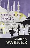 Stranger magic : charmed states & the Arabian nights