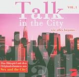 Talk in the City-Wie alles begann... Vol.1