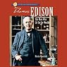 Sterling Biographies: Thomas Edison: The Man Who Lit Up the World