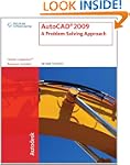 AutoCAD� 2009: A Problem Solving Appr...