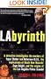 LAbyrinth: A Detective Investigates the Murders of Tupac Shakur and Notorious B.I.G., the Implication of Death Row Records' Suge Knight, and the Origins of the Los Angeles Police Scandal