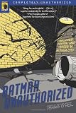 Batman Unauthorized: Vigilantes, Jokers, and Heroes in Gotham City (Smart Pop series)