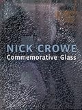 Nick Crowe : commemorative glass