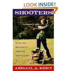 Shooters: Myths and Realities of America's Gun Cultures