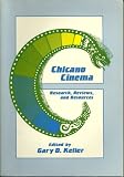 Chicano Cinema: Research, Reviews, and Resources