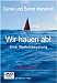 Wir hauen ab! Eine Weltumsegelung DVD