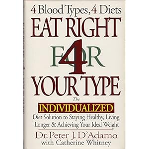 Eat Right for Your Type Live Right for Your Type (4 blood types, 4 diets 4 blood types, 4 programs)