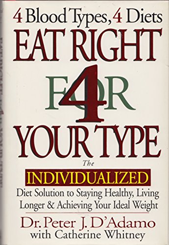 Eat Right for Your Type Live Right for Your Type (4 blood types, 4 diets 4 blood types, 4 programs)