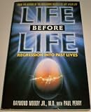 Life before life : regression into past lives