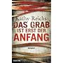 Das Grab ist erst der Anfang