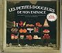 Les petites douceurs de mon enfance