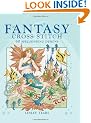Fantasy Cross Stitch: 60 Spell-Binding Designs :