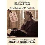 Duchess of Death: The Biography of Agatha Christieby Richard Hack