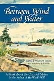 Between Wind and Water: A Book about the Coast of Maine