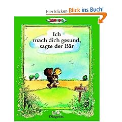 Ich mach dich gesund, sagte der B�r
