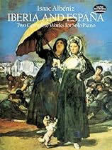 Iberia and España: Two Complete Works for Solo Piano (Dover Music for Piano) Iberia and España: Two Complete Works for Solo Piano (Dover Music for Piano)