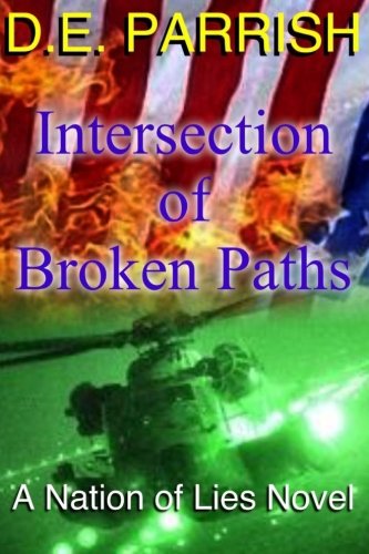 Intersection of Broken Paths: A Nation of Lies Novel (Volume 1)