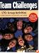 Team Challenges: 170+ Group Activities to Build Cooperation, Communication, and Creativity