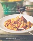 The French country table : simple recipes for bistro classics