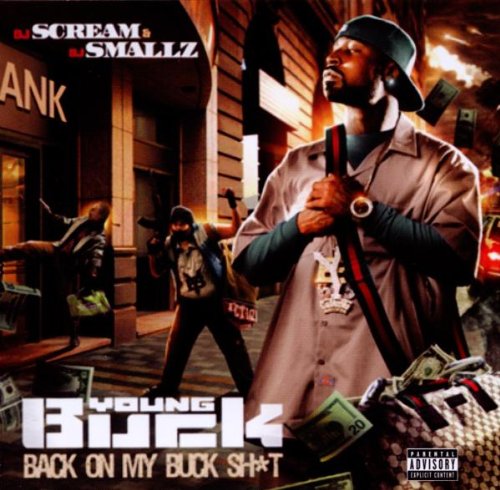 Young Buck - BACK ON MY BUCK SH*T - Zortam Music