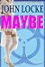 Books : Maybe (a Donovan Creed Novel)