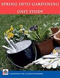 Spring into Gardening Unit Study