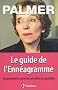 Le guide de l'Enn�agramme : Comprendre les autres et soi-m�me au quotidien