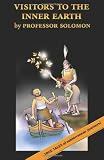 Search : Visitors to the Inner Earth: True Tales of Subterranean Journeys