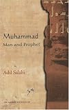 Muhammad, man and prophet : a complete study of the life of the Prophet of Islam