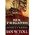 Six Frigates: The Epic History of the Founding of the U.S. Navy