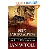 Six Frigates: The Epic History of the Founding of the U.S. Navy