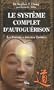 Le syst�me complet d'autogu�rison : Les Exercices Tao�stes internes